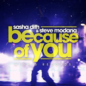 Sasha Dith & Steve Modana - Because of You (Extended Mix)